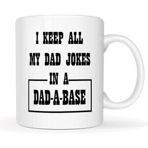 Father's Day I Keep All My Dad Jokes In A Dad A Base Coffee Mug, Funny Gifts
